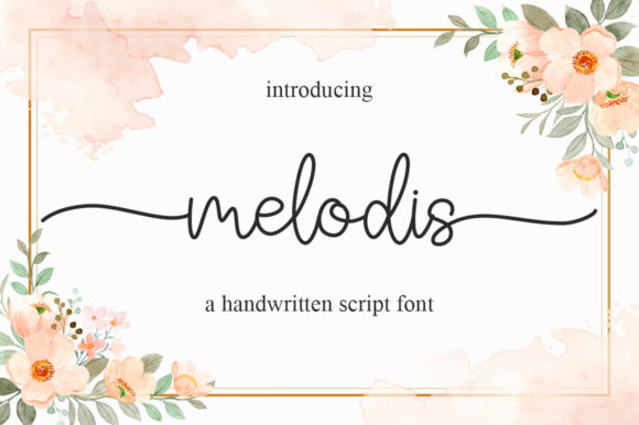 Why Melodis Is the Script Font That Makes Your Campaigns Instantly Recognizable